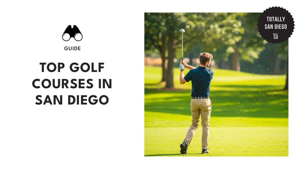 San Diego’s 12 Awesome Golf Courses for Your Next Day Off [2026]
