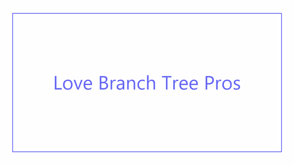love-branch-tree-pros