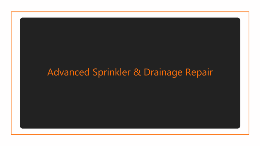 advanced-sprinkler-drainage-repair