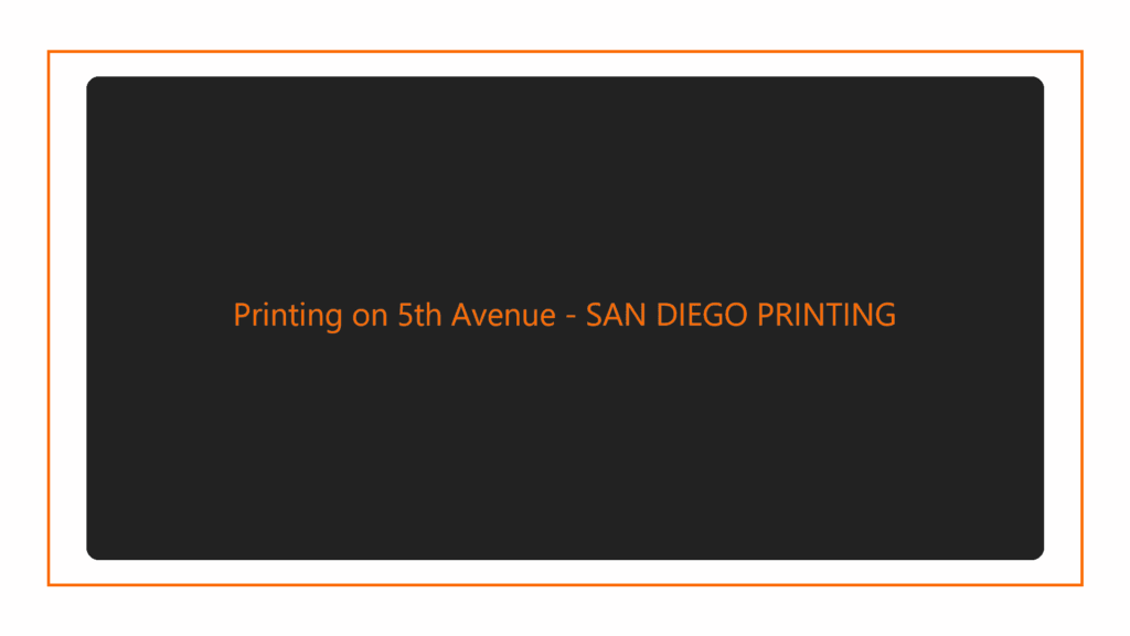 printing-on-5th-avenue-san-diego-printing