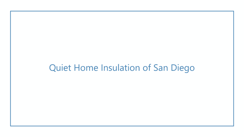 quiet-home-insulation-of-san-diego