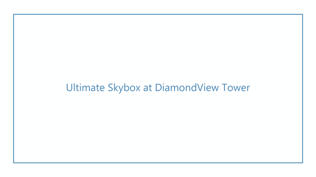 ultimate-skybox-at-diamondview-tower