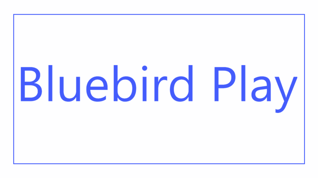 bluebird-play