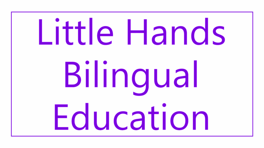 little-hands-bilingual-education