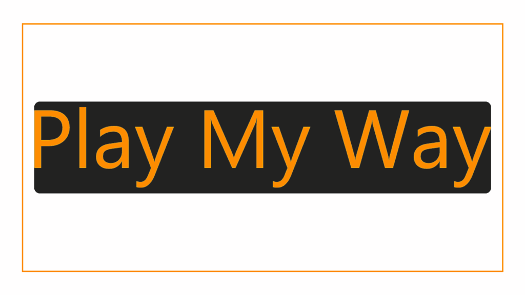 play-my-way